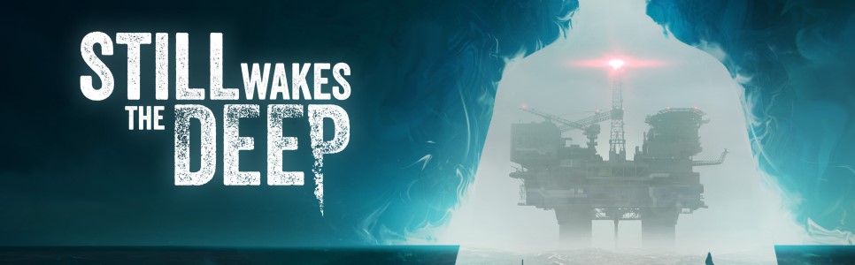 Still Wakes the Deep Review – Troubleshooting