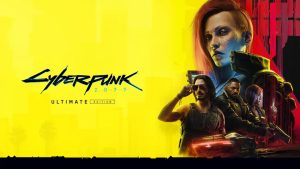 Cyberpunk 2077: Ultimate Edition is Out Now on PC, Xbox Series X/S, and PS5