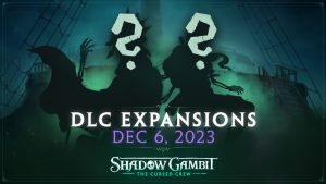 Shadow Gambit: The Cursed Crew – Two Expansions Launching December 6th