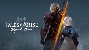 Tales of Arise: Beyond the Dawn is Available Now