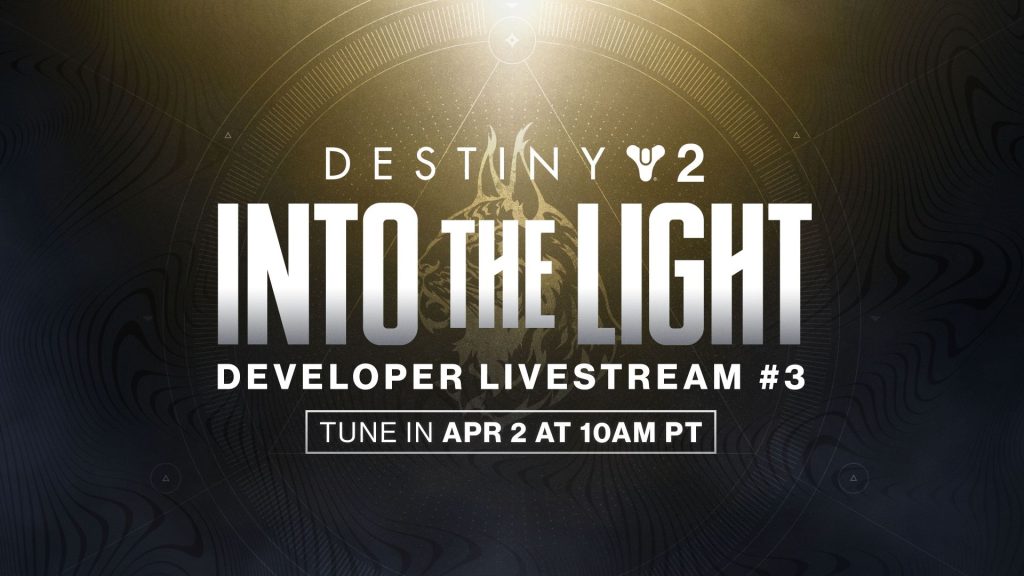 Destiny 2 Into the Livestream - Developer Livestream 3