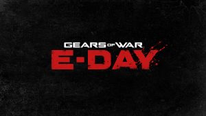 Gears of War: E-Day is the Next Mainline Gears Game, Stars Marcus and Dom