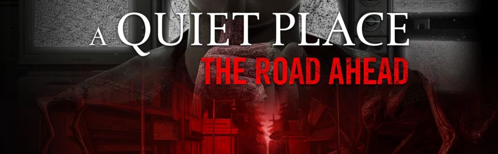 A Quiet Place: The Road Ahead – Everything You Need to Know