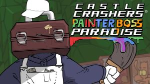 Castle Crashers: Painter Boss Paradise Announced for PC, Includes Steam Workshop Support
