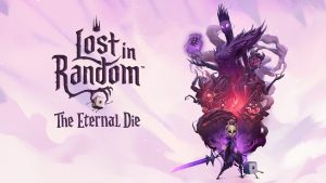Lost in Random: The Eternal Die Announced, Launches in 2025