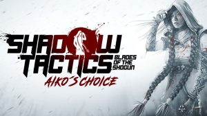 Shadow Tactics: Blades of the Shogun – Aiko’s Choice Launches for PS5 and Xbox Series X/S in December