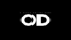 OD Will be “Something Totally Different” and Divisive – Hideo Kojima