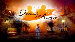 Dreams of Another Gets New Trailer Showcasing the Studio’s Process of Creating Sound and Music
