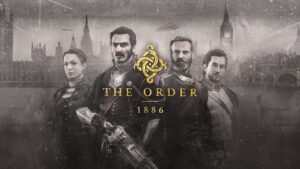 Revisiting The Order 1886, 10 Years After Its Release
