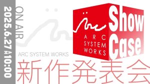 Arc System Works Showcase Announced for June 27th