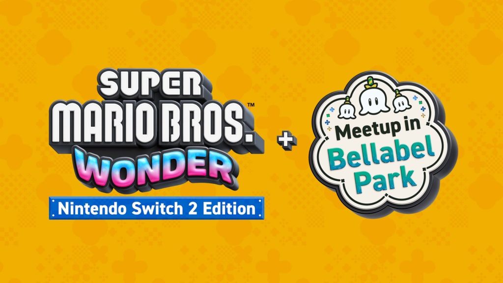 Super Mario Bros. Wonder – Nintendo Switch 2 Edition + Meetup in Bellabel Park
