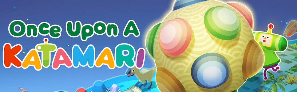 Once Upon A Katamari Review – Rolling Around Has Never Been More Fun