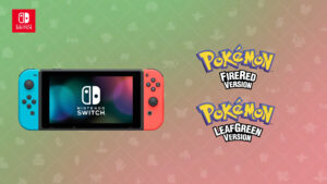 Pokemon FireRed and Pokemon LeafGreen Coming to Nintendo Switch on February 27th