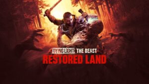 Dying Light: The Beast – Why Now Is the Right Time to Return to Castor Woods