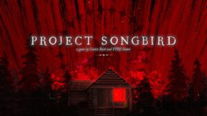 Project Songbird Review – Writer’s Block